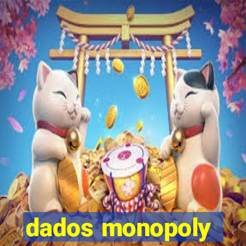 dados monopoly